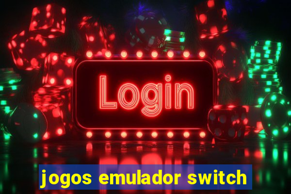 jogos emulador switch